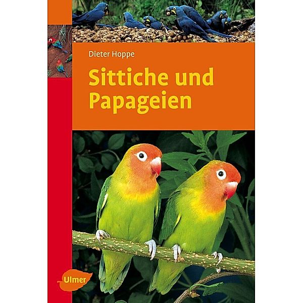 Sittiche und Papageien, Dieter Hoppe