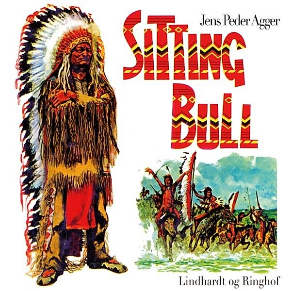 Sitting Bull (uforkortet), Jens Peder Agger