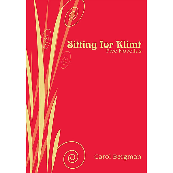 Sitting for Klimt, Carol Bergman