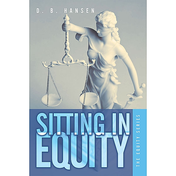 Sitting in Equity, D.B. Hansen