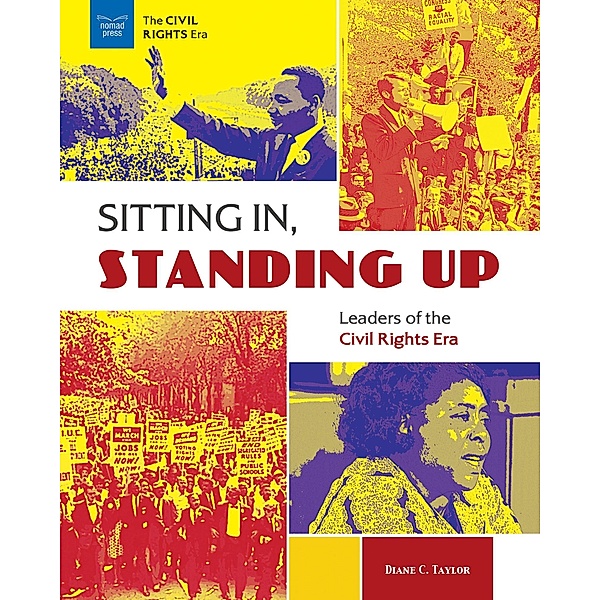 Sitting In, Standing Up / The Civil Rights Era, Diane C. Taylor