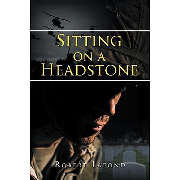 Sitting on a Headstone / Great Writers Media, Robert Lafond