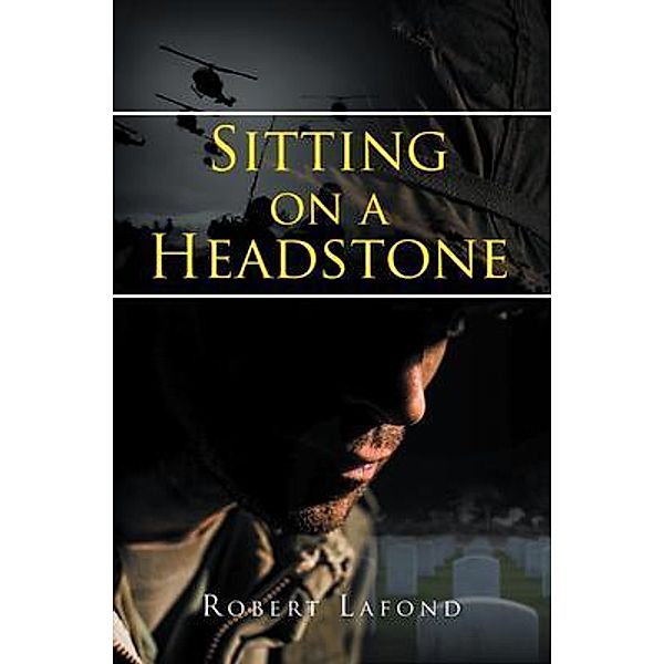 Sitting on a Headstone / Great Writers Media, LLC, Robert Lafond