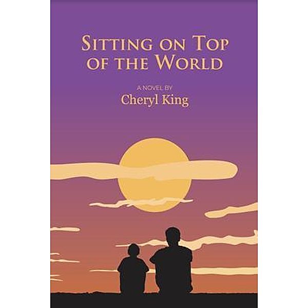 Sitting on Top of the World / City Limits Publishing LLC, Cheryl King