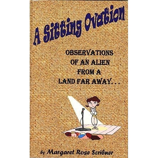 Sitting Ovation, Margaret Rose Scribner