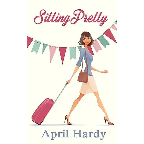 Sitting Pretty, April Hardy