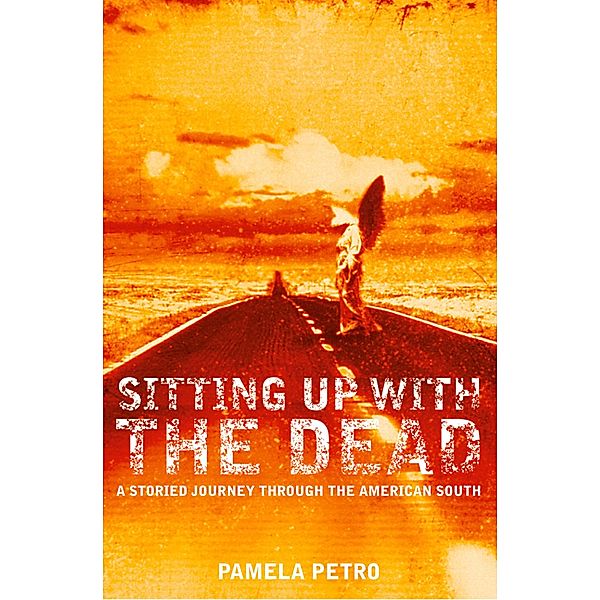 Sitting Up With the Dead, Pamela Petro