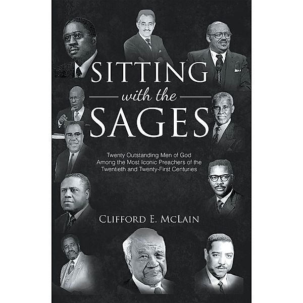 Sitting With The Sages, Clifford E. Mclain