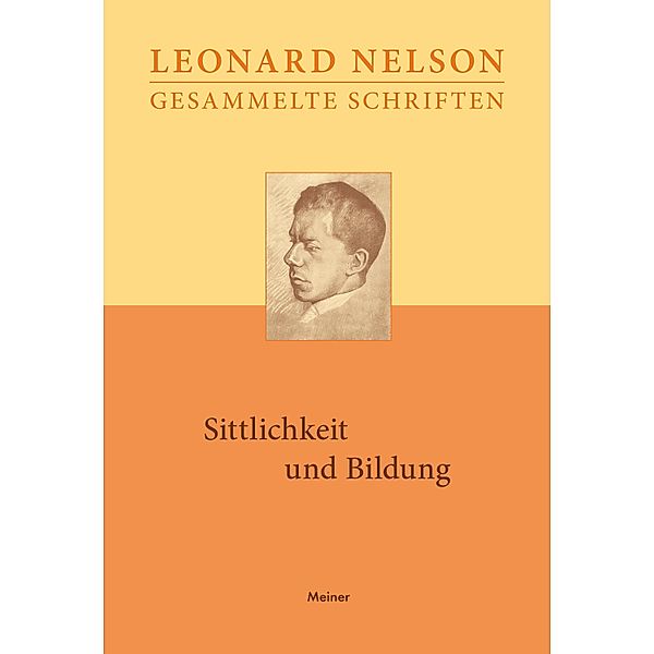 Sittlichkeit und Bildung / Leonard Nelson, Gesammelte Schriften Bd.8, Leonard Nelson