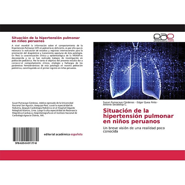 Situación de la hipertensión pulmonar en niños peruanos, Susan Pumacayo Cárdenas, Edgar Quea Pinto, Antonio Skrabonja C.