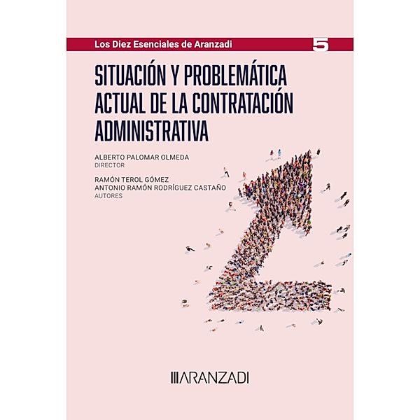 Situación y problemática actual de la contratación administrativa / Monografía Bd.1514, Alberto Palomar Olmeda, Antonio Ramón Rodríguez Castaño, Ramón Terol Gómez