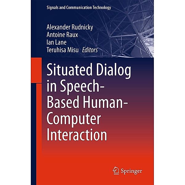 Situated Dialog in Speech-Based Human-Computer Interaction / Signals and Communication Technology