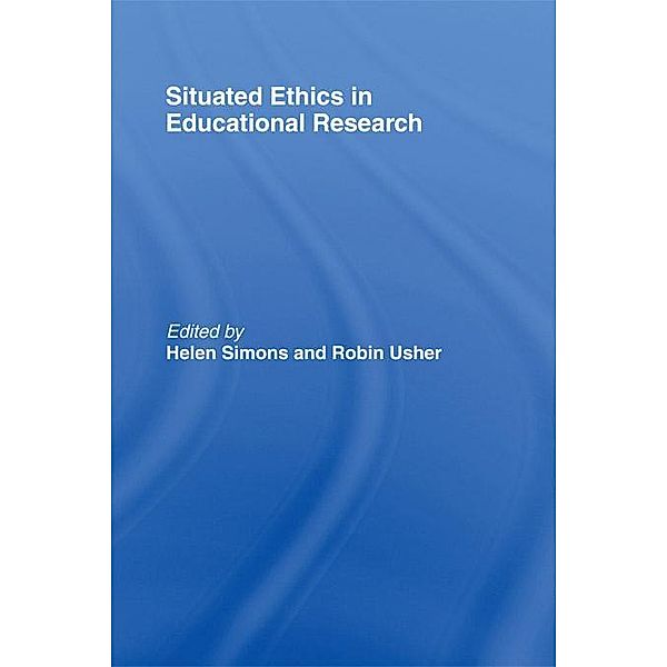 Situated Ethics in Educational Research