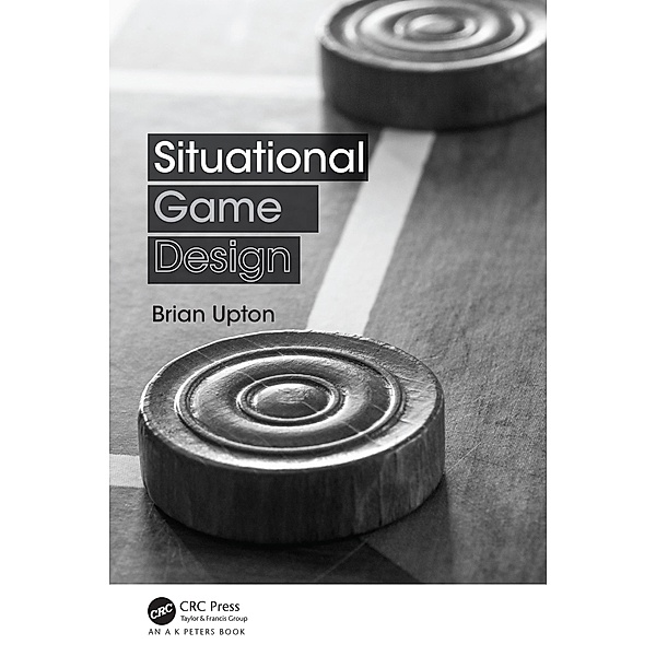 Situational Game Design, Brian Upton