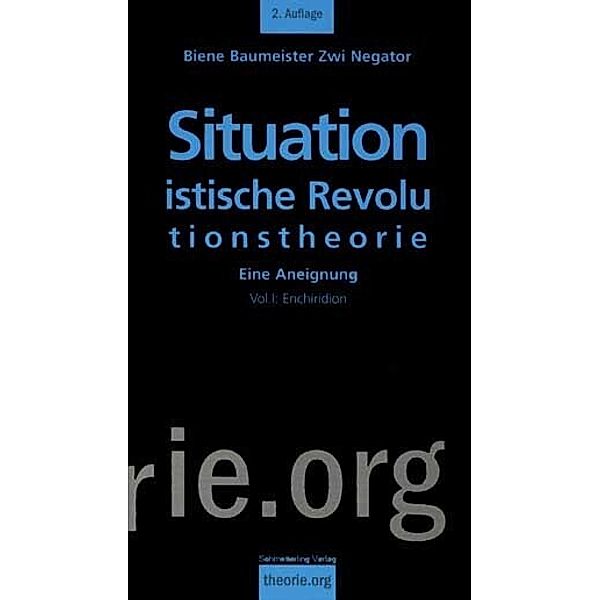 Situationistische Revolutionstheorie, Biene Baumeister, Zwi Negator