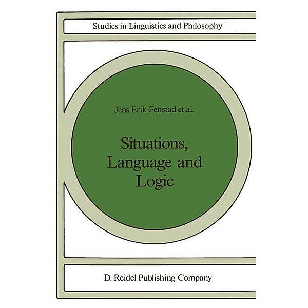 Situations, Language and Logic / Studies in Linguistics and Philosophy Bd.34