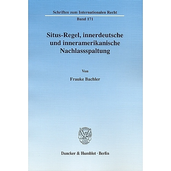 Situs-Regel, innerdeutsche und inneramerikanische Nachlassspaltung., Frauke Bachler