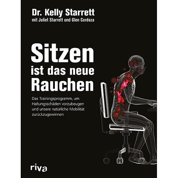 Sitzen ist das neue Rauchen, Kelly Starrett