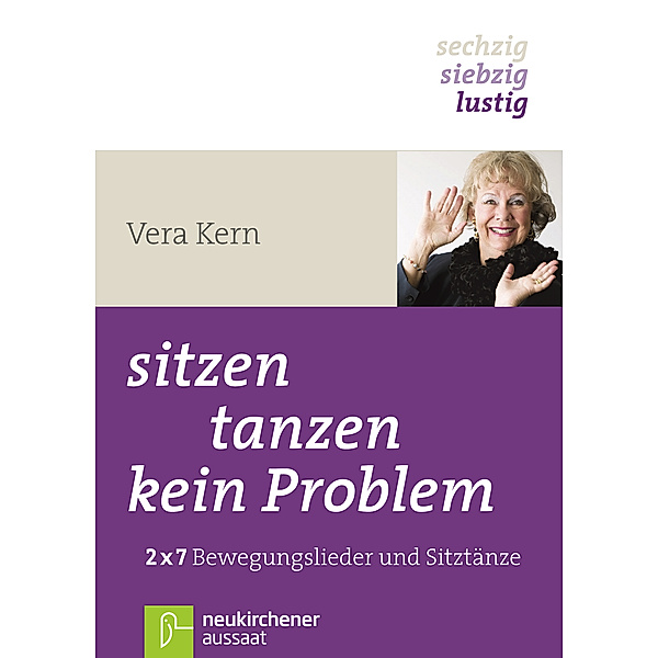 sitzen, tanzen, kein Problem, Vera Kern