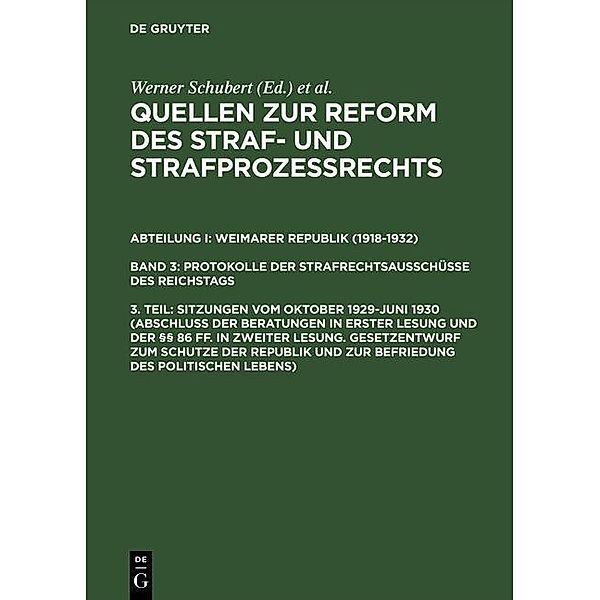 Sitzungen vom Oktober 1929-Juni 1930 (Abschluß der Beratungen in erster Lesung und der §§ 86 ff. in zweiter Lesung. Gesetzentwurf zum Schutze der Republik und zur Befriedung des politischen Lebens)