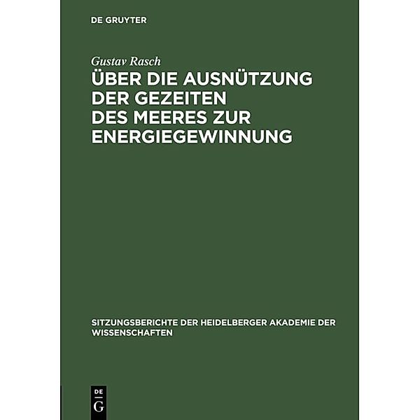 Sitzungsberichte der Heidelberger Akademie der Wissenschaften/ Mathematisch-Naturwissenschaftliche Klasse/ Abt. A. / 1925,10 / Über die Ausnützung der Gezeiten des Meeres zur Energiegewinnung, Gustav Rasch