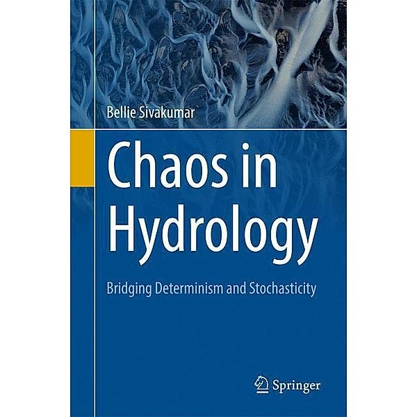 Sivakumar, B: Chaos in Hydrology, Bellie Sivakumar