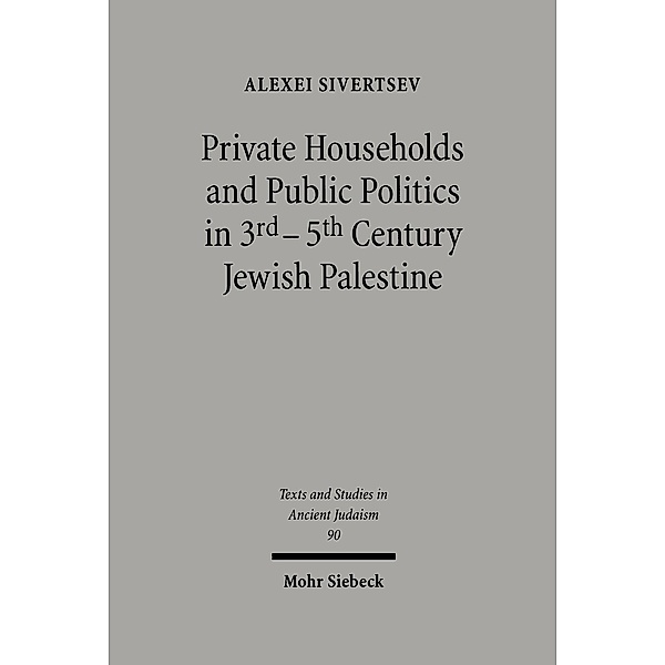 Sivertsev, A: Private Households and Public Politics in 3rd-, Alexei Sivertsev