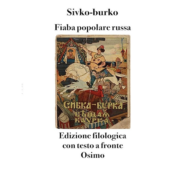 Sivko-burko, Bruno Osimo