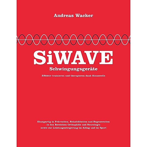 SiWAVE Schwingungsgeräte, Andreas Wacker