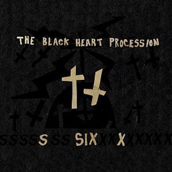 Six, The Black Heart Procession