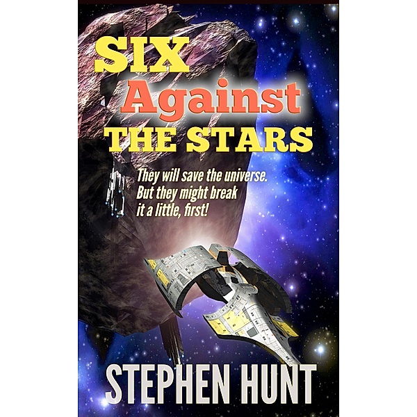 Six Against the Stars, Stephen Hunt
