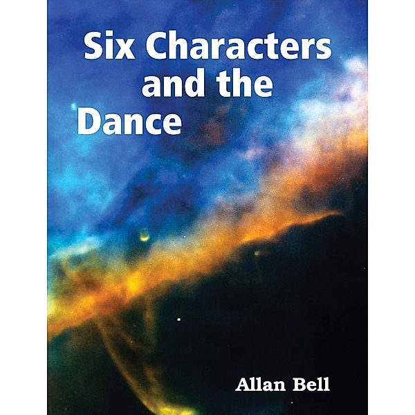 Six Characters and the Dance, Allan Bell