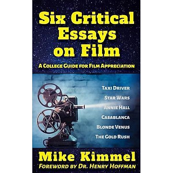 Six Critical Essays on Film, Mike Kimmel