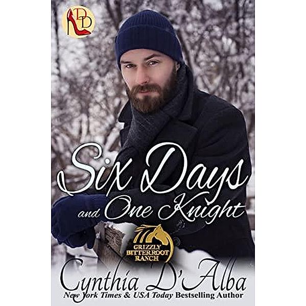 Six Days and One Knight, Cynthia D'Alba