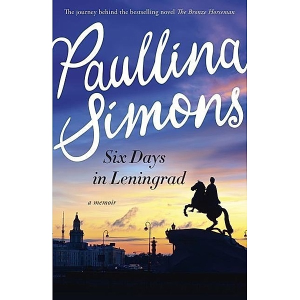 Six Days In Leningrad, Paullina Simons