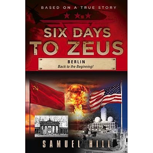 Six Days to Zeus / Six Days to Zeus Bd.five, Samuel Hill