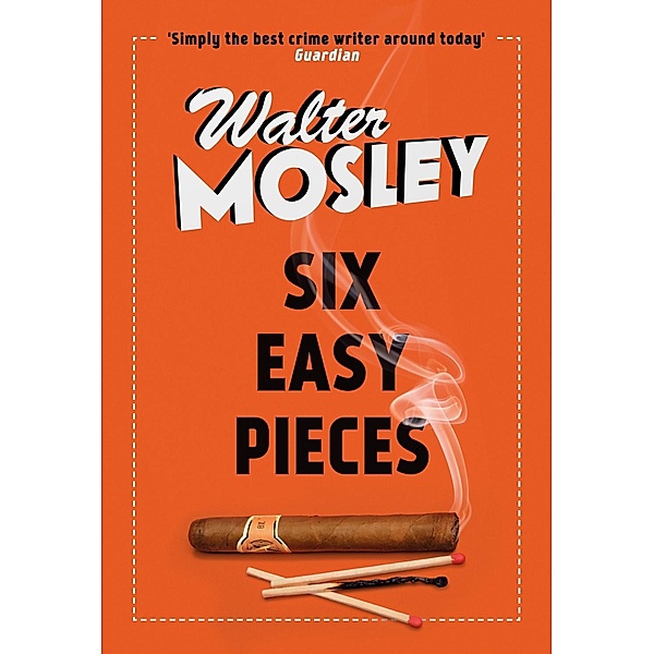 Six Easy Pieces / Easy Rawlins mysteries Bd.8, Walter Mosley