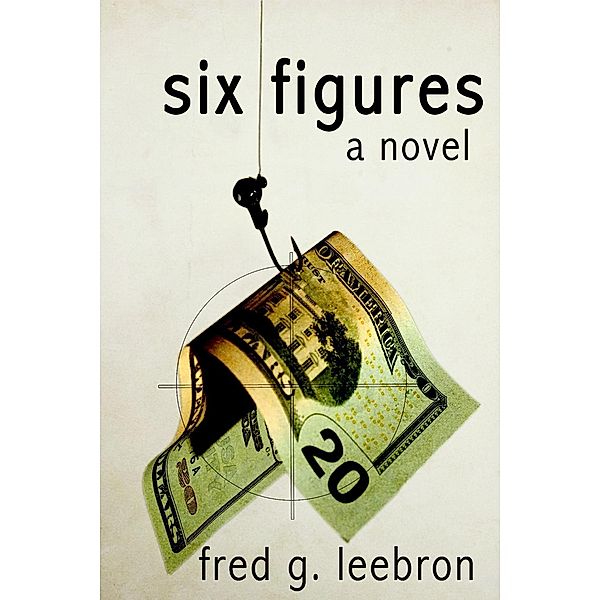 Six Figures, Fred Leebron