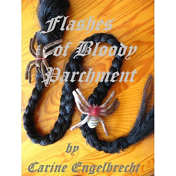 Six Flashes of Parchment, Carine Engelbrecht