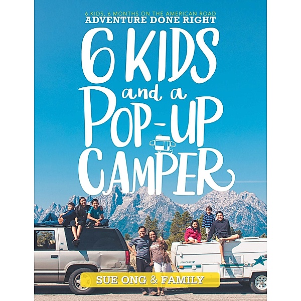 Six Kids and a Pop-Up Camper, Family, Sue Ong