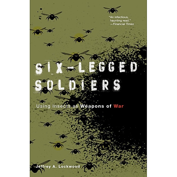 Six-Legged Soldiers, Jeffrey A. Lockwood
