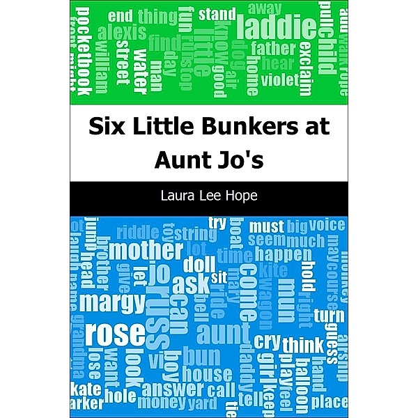 Six Little Bunkers at Aunt Jo's / Trajectory Classics, Laura Lee Hope