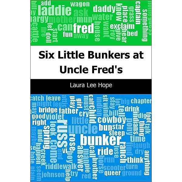 Six Little Bunkers at Uncle Fred's / Trajectory Classics, Laura Lee Hope