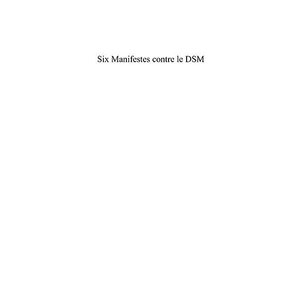 Six manifestes contre le manuel diagnostique et statistique des troubles mentaux (Tome 2) / Hors-collection, Emile Jalley