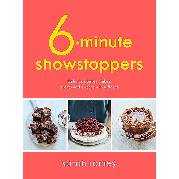 Six-Minute Showstoppers, Sarah Rainey