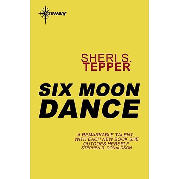 Six Moon Dance, Sheri S. Tepper