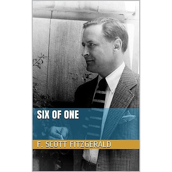Six of One, F. Scott Fitzgerald