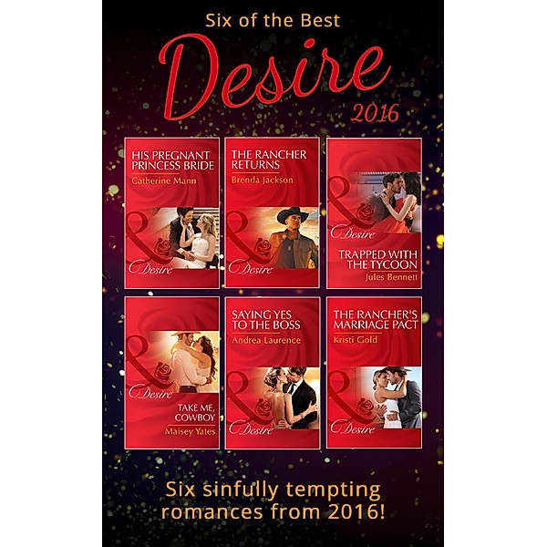 Six Of The Best Of Desire 2016, Catherine Mann, Andrea Laurence, Maisey Yates, Jules Bennett, Kristi Gold, Brenda Jackson
