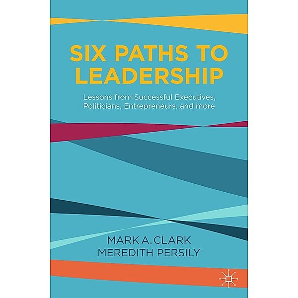 Six Paths to Leadership / Progress in Mathematics, Mark A. Clark, Meredith Persily