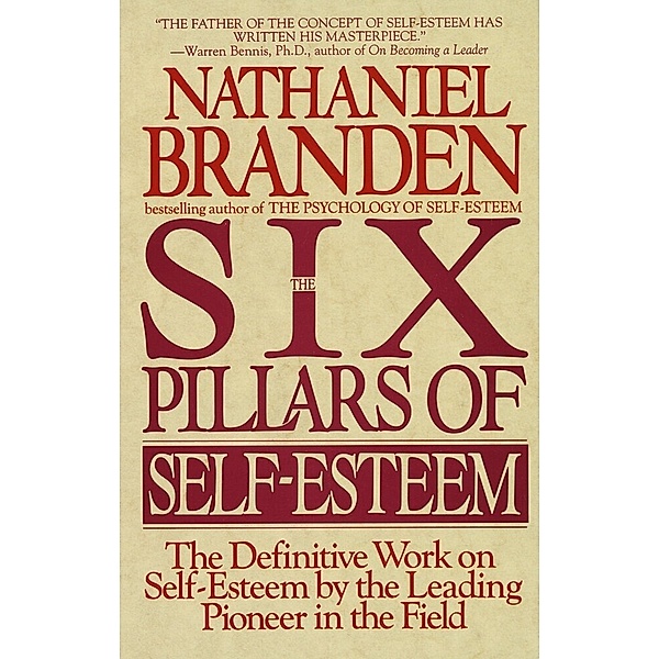 Six Pillars of Self-Esteem, Nathaniel Branden